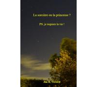 La sorcière ou la princesse ?: PN, je requiers la vie !