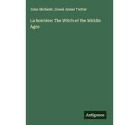 La Sorcière: The Witch of the Middle Ages