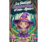 La Sorcière Zapperline et ses Amis - Livre de Coloriage Magique de la Forêt: Sorcières Amicales, Amis de la Forêt & Coloriage Relaxant | Pages Simples