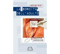 La sordità dell'adulto. Prospettive terapeutiche