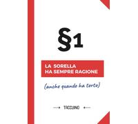 La Sorella ha sempre ragione: Quaderno appunti (A5) | Idea regalo originale per una Sorella Maggiore Minore | Regali di Compleanno o Natale