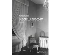 La sorella nascosta - Orlandi Piero