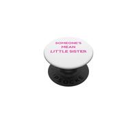 La sorellina cattiva di qualcuno è divertente PopSockets PopGrip Adesivo