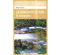 La sorgente di Nos. Il miracolo