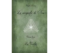La sorgente di Nos: Volume III - La verità
