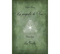 La sorgente di Nos: Volume III: La verità