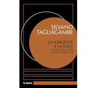 La sorgente e la foce. Il flusso delle idee di Pavel Florenskij