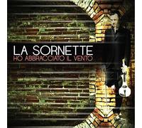 La Sornette - Ho Abbracciato Il Vento
