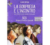 La sorpresa e l'incontro. BES. Per la Scuola media. Con e-book. Con espansione online