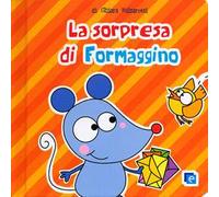 La sorpresa per Formaggino