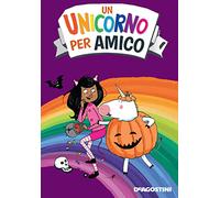 La sorpresa spaventosa. Un unicorno per amico