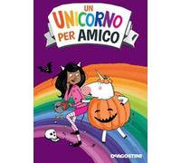 La sorpresa spaventosa. Un unicorno per amico