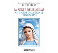 La sorte delle anime nei giorni della grande tribolazione