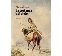 La sostanza del cielo - 2025 - Manni (Occasioni)