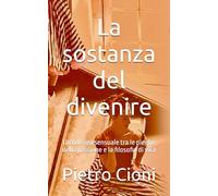 La sostanza del divenire: Un'odissea sensuale tra le pieghe della passione e la filosofia di vita