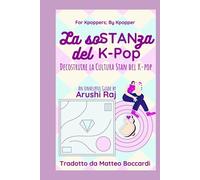 La Sostanza del K-POP: Decostruire la Cultura Stan del K-pop
