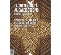 La sostenibilità al caleidoscopio. Ricerca e didattica