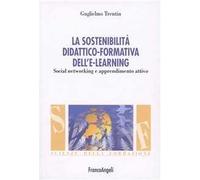La sostenibilità didattico-formativa dell'e-learning. Social networking e apprendimento attivo