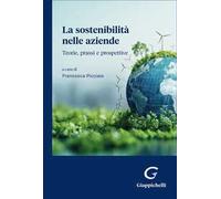 La sostenibilità nelle aziende. Teorie, prassi e prospettive