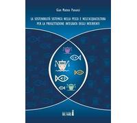 La sostenibilità sistemica nella pesca e nell'acquacoltura per la progettazione integrata degli interventi