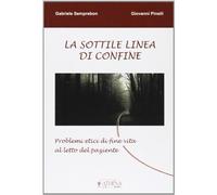 La sottile linea di confine. Problemi etici di fine vita al letto del paziente