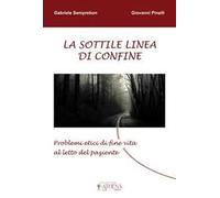 La sottile linea di confine. Problemi etici di fine vita al letto del paziente