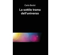 La sottile trama dell'universo