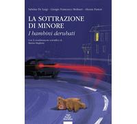 La sottrazione di minore. I bambini derubati - De Luigi Sabrina, Molinari ...
