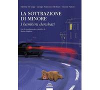 La sottrazione di minore. I bambini derubati [Paperback] [Jun 07, 2025] De Luigi