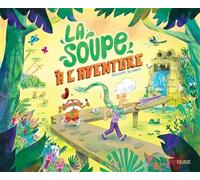 La soupe à l'aventure