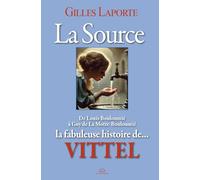 La Source: La fabuleuse histoire de Vittel
