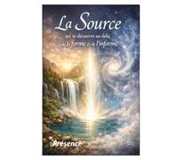 La Source qui se découvre au-delà de la forme et de l’informe