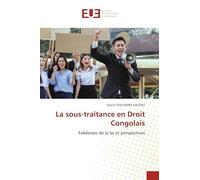 La sous-traitance en Droit Congolais: Faiblesses de la loi et perspectives