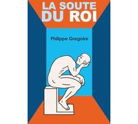 La Soute du Roi: Du chaos à la clarté, carnet d’un éveil