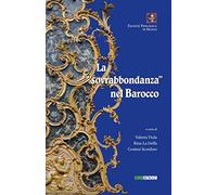 La sovrabbondanza nel barocco. Atti del convegno tenutosi a Palermo il 22 giugno 2018 presso la Facoltà Teologica «San Giovanni Evangelista»