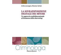 La sovraesposizione digitale dei minori. Un approccio multidimensionale al fenomeno dello sharenting