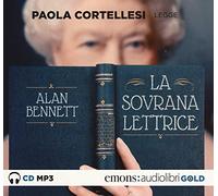 La sovrana lettrice letto da Paola Cortellesi. Audiolibro. CD Audio formato MP3