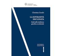 La sovranità declinata. Studi sulla tradizione giuridica occidentale