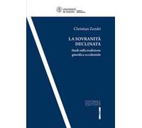 La sovranità declinata. Studi sulla tradizione giuridica occidentale