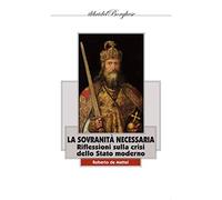 La sovranità necessaria. Riflessioni sulla crisi dello Stato moderno