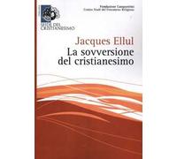 La sovversione del cristianesimo