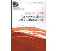 La sovversione del cristianesimo