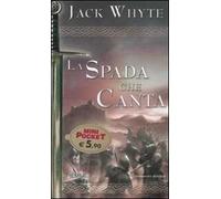 La spada che canta. Le cronache di Camelot. Vol. 2