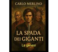 la spada dei giganti: La genesi