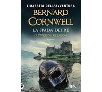 La spada dei re. Le storie dei re sassoni