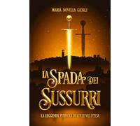 La Spada dei Sussurri: La leggenda perduta di Colle Val d'Elsa