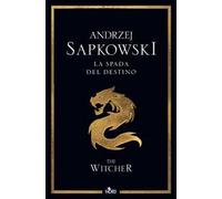 Andrzej Sapkowski – La spada del destino – The Witcher – Vol. 2