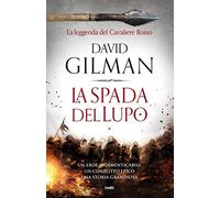 La spada del lupo. La leggenda del Cavaliere Rosso