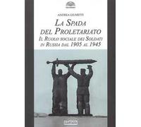 La spada del proletariato. Il ruolo dei soldati in Russia