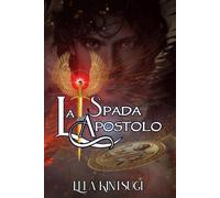 La Spada dell'Apostolo: Iustitia parte II - Nephilim Knights saga #2
